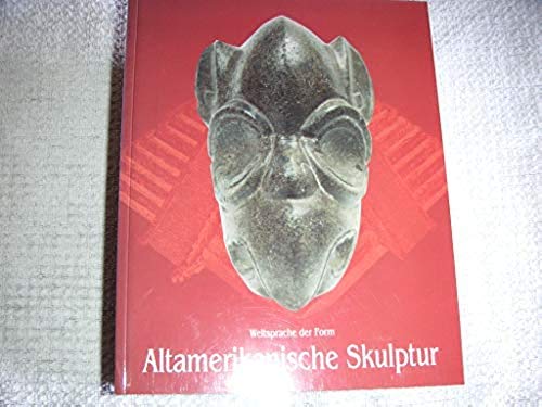 Stock image for Altamerikanische Skulptur: Aus Der Sammlung Ernst J. Fischer for sale by Zubal-Books, Since 1961