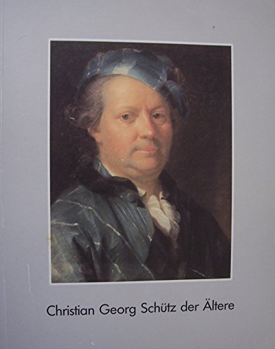 Imagen de archivo de Christian Georg Schtz der ltere (Kleine Schriften des historischen Museums Frankfurt Band 46) a la venta por medimops