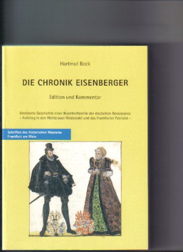 Die Chronik Eisenberger. Edition und Kommentar. Bebilderte Geschichte einer Beamtenfamilie der de...