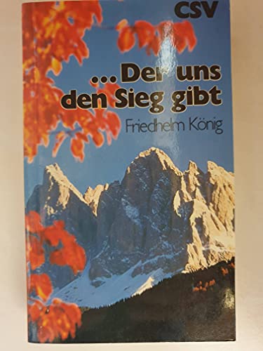 Beispielbild fr Der uns den Sieg gibt zum Verkauf von Versandantiquariat Felix Mcke