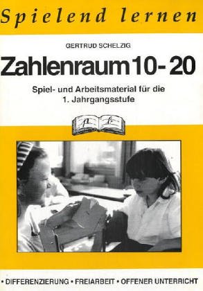 Beispielbild fr Spielend lernen, Zahlenraum 10-20, Spiel- und Arbeitsmaterial fr die 1. Jahrgangsstufe zum Verkauf von Antiquariat am Mnster Gisela Lowig