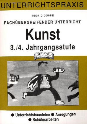 Imagen de archivo de Kunst : 3/4.Jahrgangsstufe a la venta por Buchpark