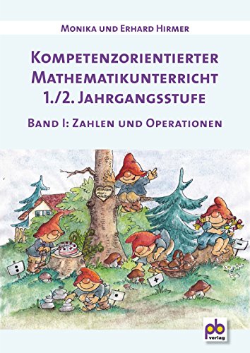 9783892911258: Kompetenzorientierter Mathematikunterricht 1./2. Jahrgangsstufe Band 1: Zahlen und Operationen