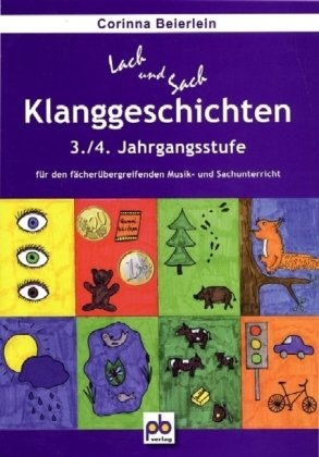 9783892913870: Klanggeschichten. 3./4.Klasse: fr den fcherbergreifenden Musik- und Sachunterricht