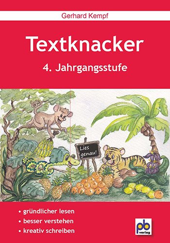 Beispielbild fr Textknacker. 4. Jahrgangsstufe: Unterrichtspraxis. Lesetexte besser verstehen und kreativ schreiben knnen zum Verkauf von medimops