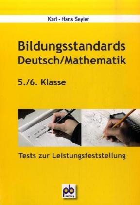 Beispielbild fr Bildungsstandards Deutsch / Mathematik 5./6. Klasse: Tests zur Leistungsfeststellung zum Verkauf von medimops