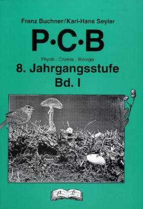 Beispielbild fr PCB - Physik, Chemie, Biologie, 8. Jahrgangsstufe zum Verkauf von medimops