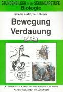 Beispielbild fr Biologie, Bewegung, Verdauung: Stundenbilder fr die Sekundarstufe. Lehrskizzen - Tafelbilder - Folienvorlagen - Arbeitsbltter mit Lsungen zum Verkauf von medimops