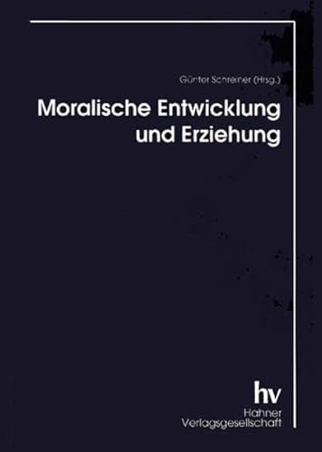 9783892940197: Moralische Entwicklung und Erziehung