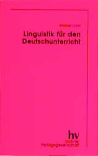 Beispielbild fr Linguistik fr den Deutschunterricht: Beispieltexte und Arbeitsaufgaben zur Einfhrung in die Sprachwissenschaft und fr den Lernbereich Reflexion ber Sprache zum Verkauf von medimops