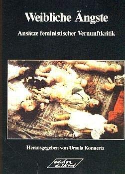 9783892955337: Weibliche Ängste (Ansätze feministischer Vernunftkritik) (German Edition)