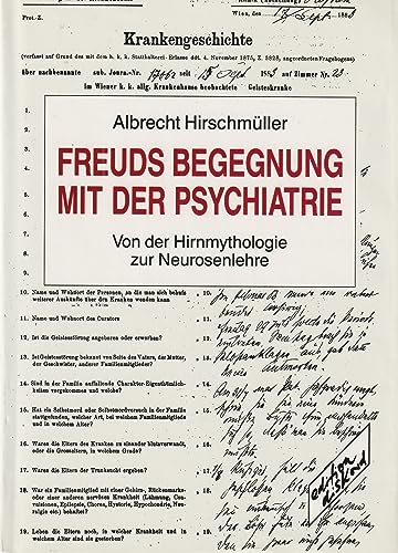 FREUDS BEGEGNUNG MIT DER PSYCHIATRIE. VON DER HIRNMYTHOLOGIE ZUR NEUROSENLEHRE [HARDBACK]