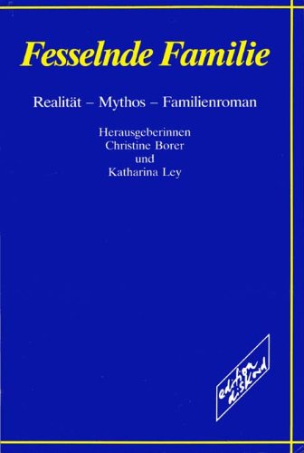 Beispielbild fr Fesselnde Familie - Realitt - Mythos - Familienroman zum Verkauf von PRIMOBUCH