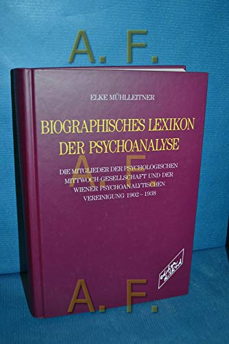 Stock image for Biographisches Lexikon der Psychoanalyse: Die Mitglieder der Psychologischen Mittwoch-Gesellschaft und der Wiener Psychoanalytischen Vereinigung, 1902-1938 (German Edition) for sale by HPB-Red