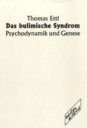 9783892957041: Das bulimische Syndrom: Psychodynamik und Genese