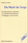 9783892957058: Die Macht der Sorge: Die philosophische Artikulation von Geschlechterverhältnissen in Heideggers 