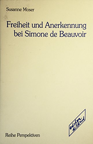 Beispielbild fr Freiheit und Anerkennung bei Simone de Beauvoir zum Verkauf von medimops