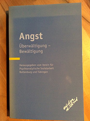 Stock image for Angst: berwltigung - Bewltigung for sale by Gerald Wollermann