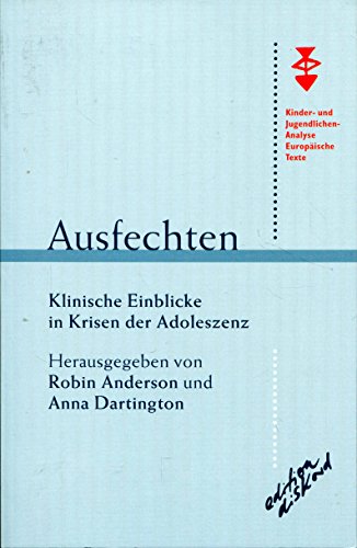 Beispielbild fr Ausfechten. Klinische Einblicke in Krisen der Adoleszenz, zum Verkauf von modernes antiquariat f. wiss. literatur