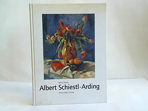 Albert Schiestl-Arding (German Edition) (9783892991861) by KuÌˆster, Bernd