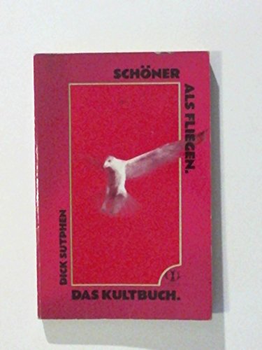 Beispielbild fr Schner als Fliegen - Das Kultbuch zum Verkauf von Bildungsbuch