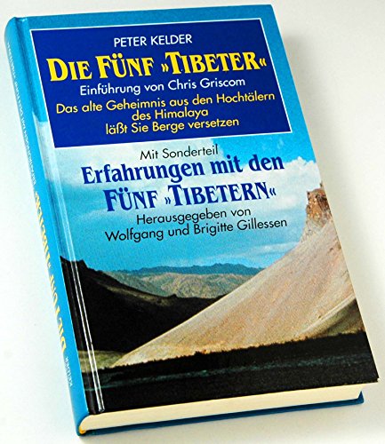 9783893041114: Die Fnf Tibeter. Das alte Geheimnis aus den Hochtlern des Himalaya lt Sie Berge versetzen. Jubilumsausgabe (Livre en allemand)