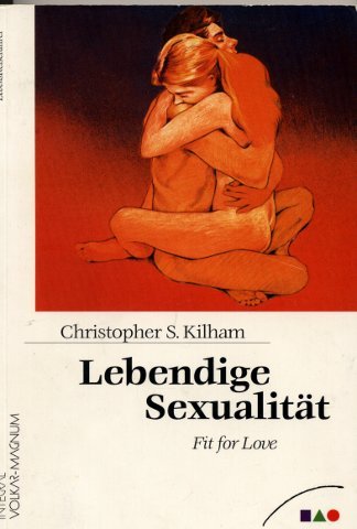 Stock image for Lebendige Sexualitt. Fit for Love for sale by medimops