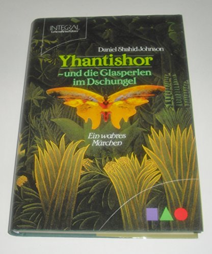 Beispielbild fr Yhantishor - und die Glasperlen im Dschungel. Ein wahres Mrchen. Hardcover mit Schutzumschlag zum Verkauf von Deichkieker Bcherkiste