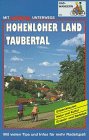 Stock image for Hohenloher Land. Taubertal. Radwandern. Erlebnistouren. Natur und Kultur. Einkehr- und Badetips for sale by medimops