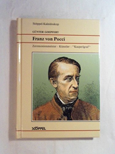 Stock image for Franz von Pocci. Zeremonienmeister - Knstler - Kasperlgraf for sale by Leserstrahl  (Preise inkl. MwSt.)