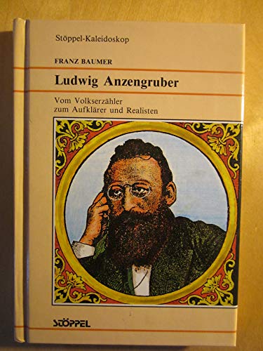 Stock image for Ludwig Anzengruber. Volksdichter und Aufklrer. Ein Lebensbild for sale by medimops