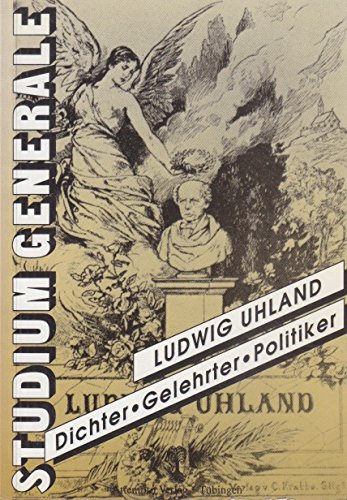 Beispielbild fr Ludwig Uhland. Dichter, Gelehrter, Politiker zum Verkauf von medimops