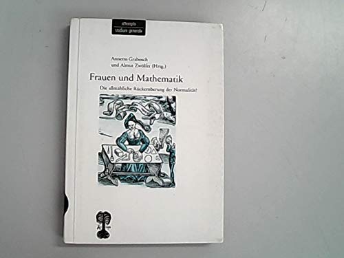 Beispielbild fr Frauen und Mathematik. Die allmhliche Rckeroberung der Normalitt? zum Verkauf von medimops