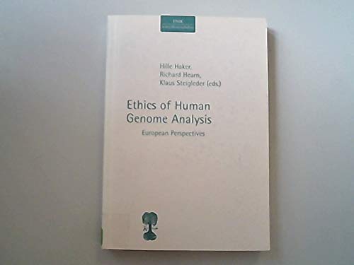 Stock image for Ethics of Human Genome Analysis European Perspectives for sale by Robert S. Brooks, Bookseller