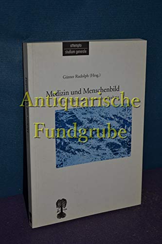 9783893081967: Medizin und Menschenbild: Eine selbstkritische Bestandsaufnahme (Attempto Studium Generale) (German Edition)