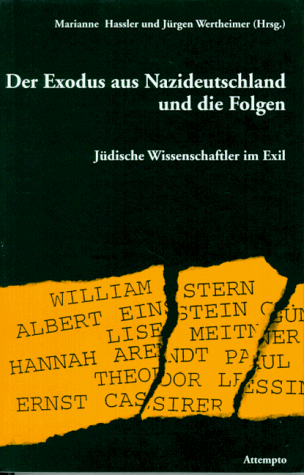 Der Exodus aus Nazideutschland und die Folgen. Jüdische Wissenschaftler im Exil. - Hassler, Marianne und Jürgen Wertheimer (Hrsg.)