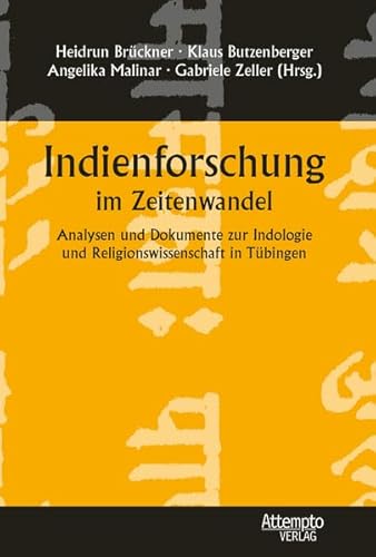 Imagen de archivo de Indienforschung im Zeitenwandel: Analysen und Dokumente zur Indologie und Religionswissenschaft in Tubingen a la venta por Powell's Bookstores Chicago, ABAA