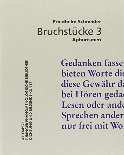 Beispielbild fr Bruchstcke 3: Aphorismen (Tbinger Phnomenologische Bibliothek) zum Verkauf von medimops