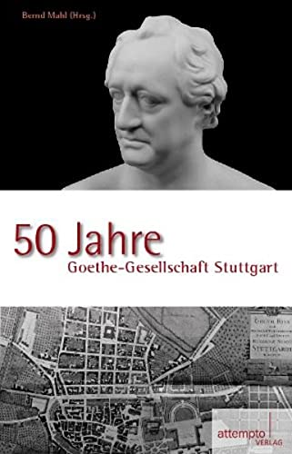 Beispielbild fr 50 Jahre Goethe-Gesellschaft Stuttgart. zum Verkauf von Antiquariat Bader Tbingen