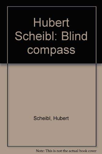 9783893090365: Hubert Scheibl. Blind Compass