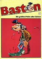 Alpha-Comic präsentiert; Teil: Bd. 3., Baston. - Nr. 0. Die grösste Pfeife aller Zeiten