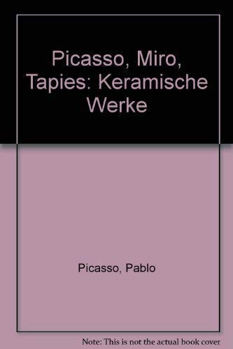 9783893143399: picasso,_miro,_tapies-keramische_werke
