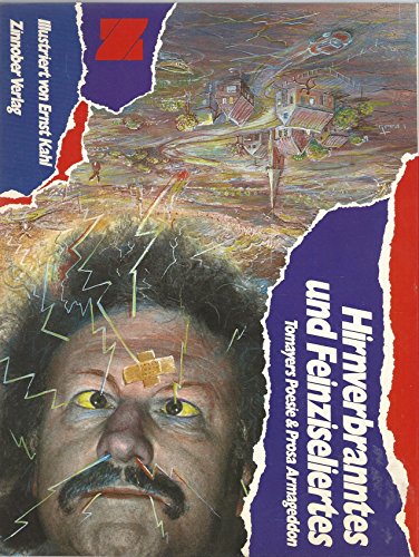 9783893150083: Hirnverbranntes und Feinziseliertes. Tomayers Poesie und Prosa Armageddon