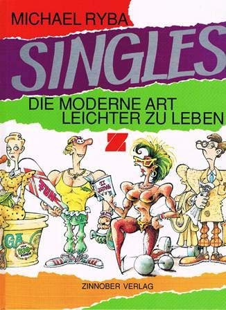 Beispielbild fr Singles. Die moderne Art leichter zu leben zum Verkauf von Kultgut