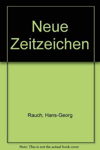 Neue Zeitzeichen. Mit einem Vorwort von Ulrich Greiner.