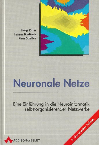 Beispielbild fr Neuronale Netze. Eine Einfhrung in die Neuroinformatik selbstorganisierender Netzwerke zum Verkauf von medimops