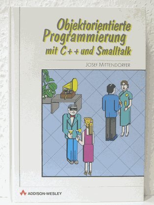 9783893191659: Objektorientierte Programmierung mit C++ und Smalltalk