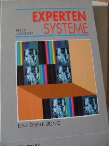 9783893191932: Experten-Systeme. Eine Einfhrung