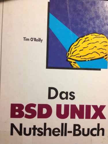 Das BSD-UNIX-Nutshell-Buch / Tim O'Reilly - O'Reilly, Tim