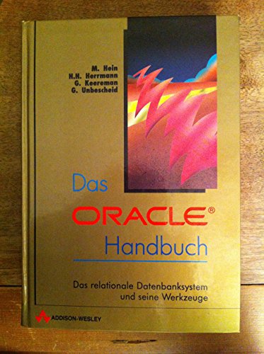 Beispielbild fr Das ORACLE Handbuch. Das relationale Datenbanksystem und seine Werkzeuge zum Verkauf von Buchpark